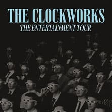 The Clockworks - Tour 2026