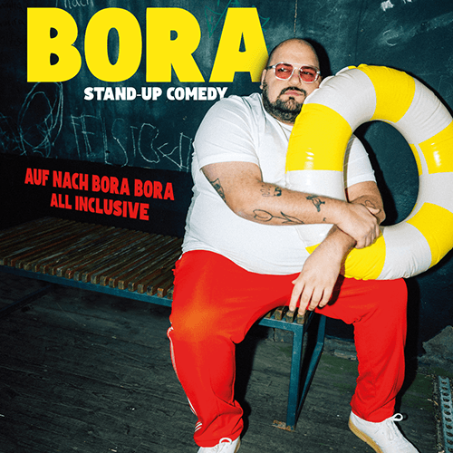 BORA - AUF NACH BORA BORA - ALL INCLUSIVE (Das neue Programm)
