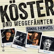 Köster und Weggefährten - Stabil nervös